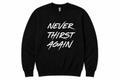 Never Thirst Again Sweatshirt - Black/White